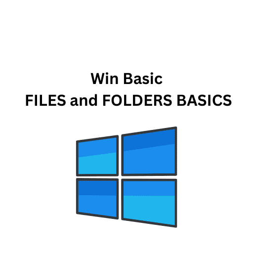 Win Basic 04.FILES and FOLDERS BASICS